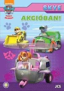 Mancs Őrjárat akcióban! 3. - Skye akcióban!