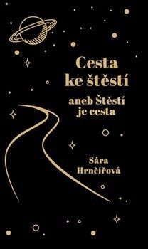 Cesta ke štěstí aneb Štěstí je cesta