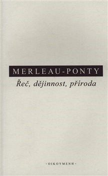Řeč, dějinnost, příroda