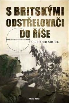 S britskými odstřelovači do Říše