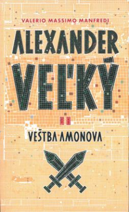 Veštba Amonova - Alexander Veľký (2)