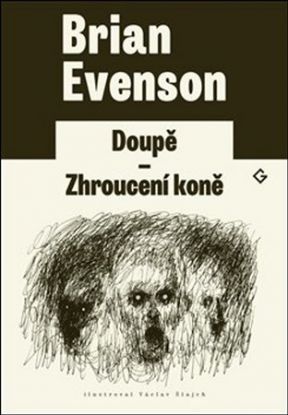 Doupě. Zhroucení koně