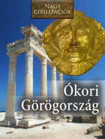 Nagy civilizációk - Ókori Görögország