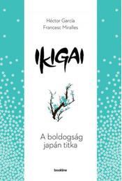 Ikigai - A boldogság japán titka
