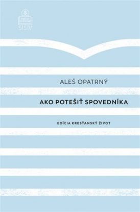 Ako potešiť spovedníka
