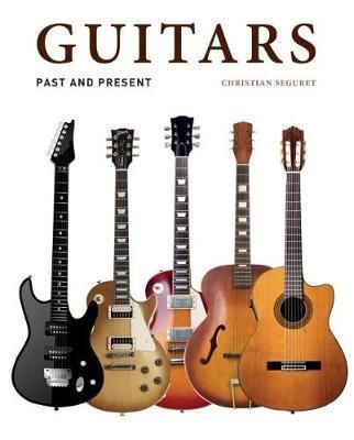 Guitars Past and Present