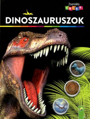 Zseniális tudás - Dinoszauruszok