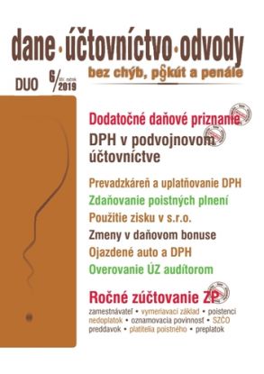Dane Účtovníctvo Odvody 6 2019 - Dodatočné daňové priznanie, DPH v podvojnom účtovníctve, Ročné zúčtovanie zdravotného poistenia