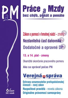 Práce a Mzdy 6 2019 - Zákon o pomoci v hmotnej núdzi, Dodatočné a opravné DP, Nezdaniteľná časť daňovníka, Verejná správa