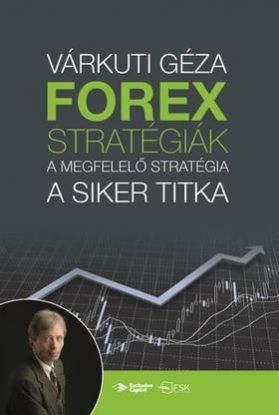 FOREX-stratégiák - A megfelelő stratégia a siker titka