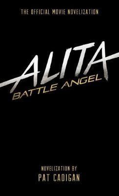 Alita Battle Angel The Official Movie Novelization
