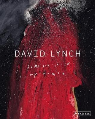 David Lynch, Someone is in my House