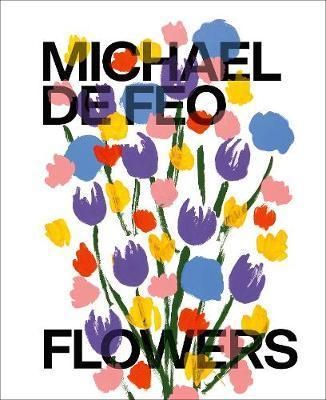 Michael De Feo - Flowers