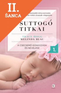 Lacná kniha A suttogó titkai 1. - A csecsemő gondozása és nevelése