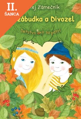 Lacná kniha Nezábudka a Divozel