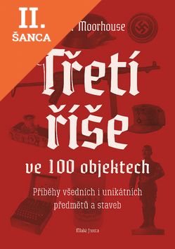 Lacná kniha Třetí říše ve 100 objektech