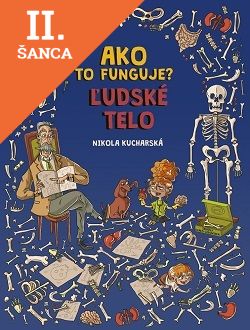 Lacná kniha Ako to funguje? Ľudské telo