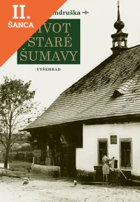 Lacná kniha Život staré Šumavy