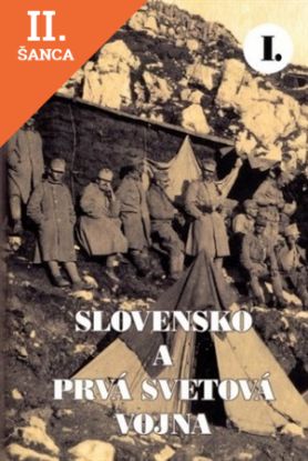 Lacná kniha Slovensko a prvá svetová vojna I.
