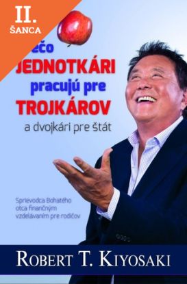 Lacná kniha Prečo jednotkári pracujú pre trojkárov a dvojkári pre štát