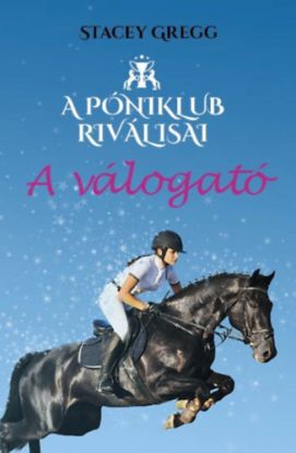 A Póniklub riválisai 1: A válogató