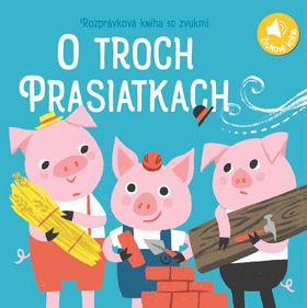Rozprávková kniha so zvukmi Tri Prasiatka