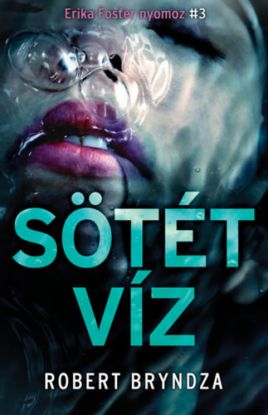 Erika Foster nyomoz 3: Sötét víz