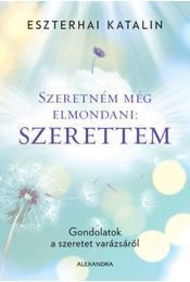 Szeretném még elmondani: szerettem