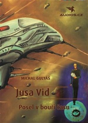 Jusa Vid: Posel v bouři času