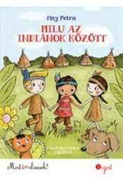 Milu az indiánok között - Most én olvasok! 3.szint