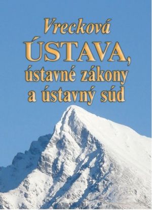 Vrecková Ústava, ústavné zákony a ústavný súd