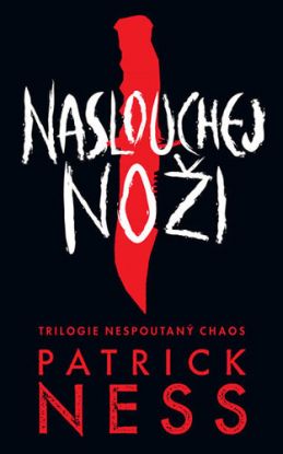 Naslouchej noži - Nespoutaný chaos 1