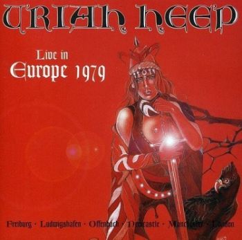 Uriah Heep - Live In Europe 1979  2CD