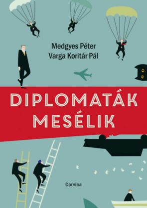 Diplomaták mesélik