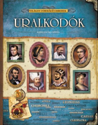Uralkodók - Világot formáló emberek