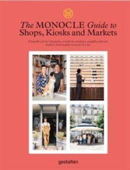 Monocle Guide to Shops Kiosks and Markets