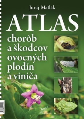 Atlas chorôb a škodcov ovocných plodín a viniča 5. vydanie
