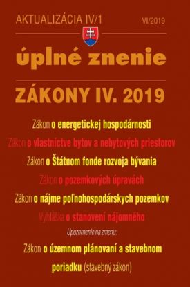 Zákony 2019 IV aktualizácia IV 1 - Úplné znenie zákonov po novele – Zákon o vlastníctve bytov a nebytových priestorov, energetickej hospodárnosti, Štátnom fonde rozvoja bývania, pozemkových úpravách