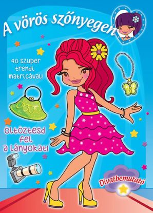 A vörös szőnyegen - Öltöztesd fel a lányokat!