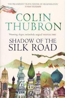 Shadow of the Silk Road - Vintage Voyages