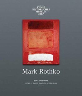 Mark Rothko: Toward Clarity