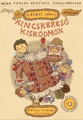 Kincskereső Kisködmön - Móra Ferenc regénye újragombolva