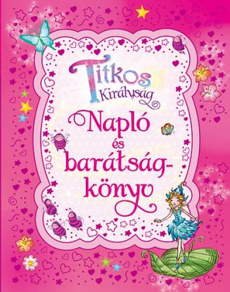 Titkos királyság - Napló és barátságkönyv