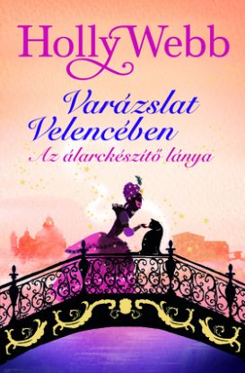 Varázslat Velencében 3.- Az álarckészítő lánya