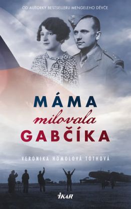 Máma milovala Gabčíka (CZ)
