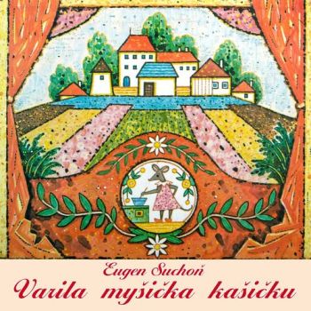 Suchoň Eugen - Varila myšička kašičku CD