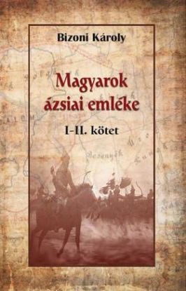 Magyarok ázsiai emléke I-II