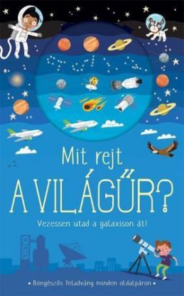 Mit rejt a Világűr?