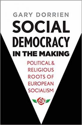 Social Democracy in the Making Political and Religious Roots of European Socialism