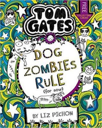 Tom Gates - DogZombies Rule (For now...)